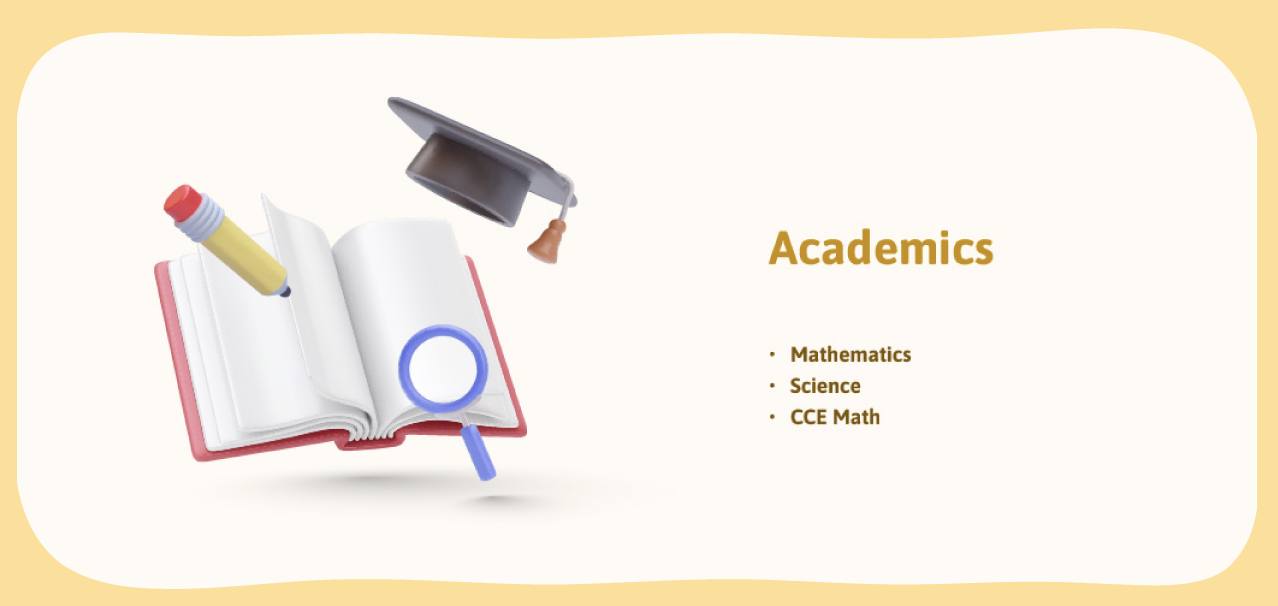 Academics: Mathematics, Science, CCE Math